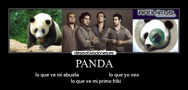 PANDA - lo que ve mi abuela lo que yo veo lo que ve mi primo friki