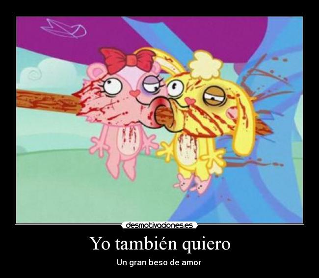 Yo también quiero - Un gran beso de amor ♥