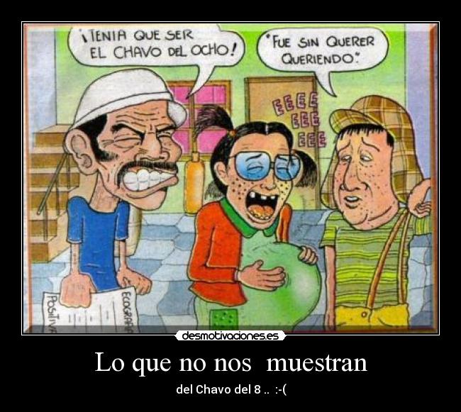 Lo que no nos  muestran - 