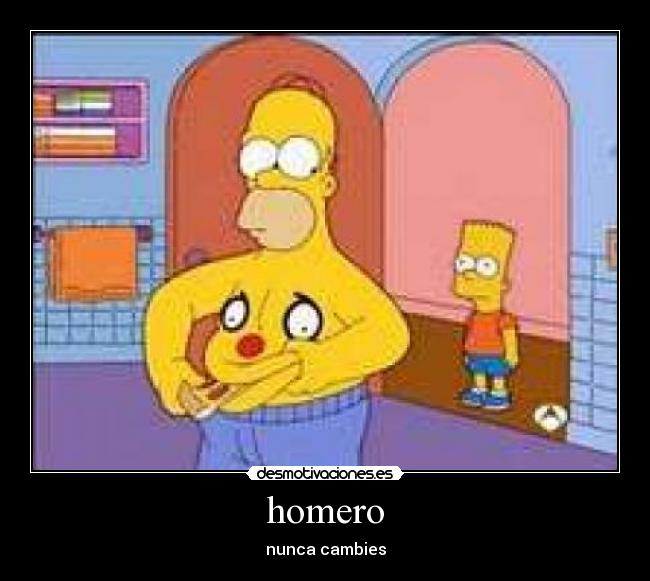 homero - nunca cambies
