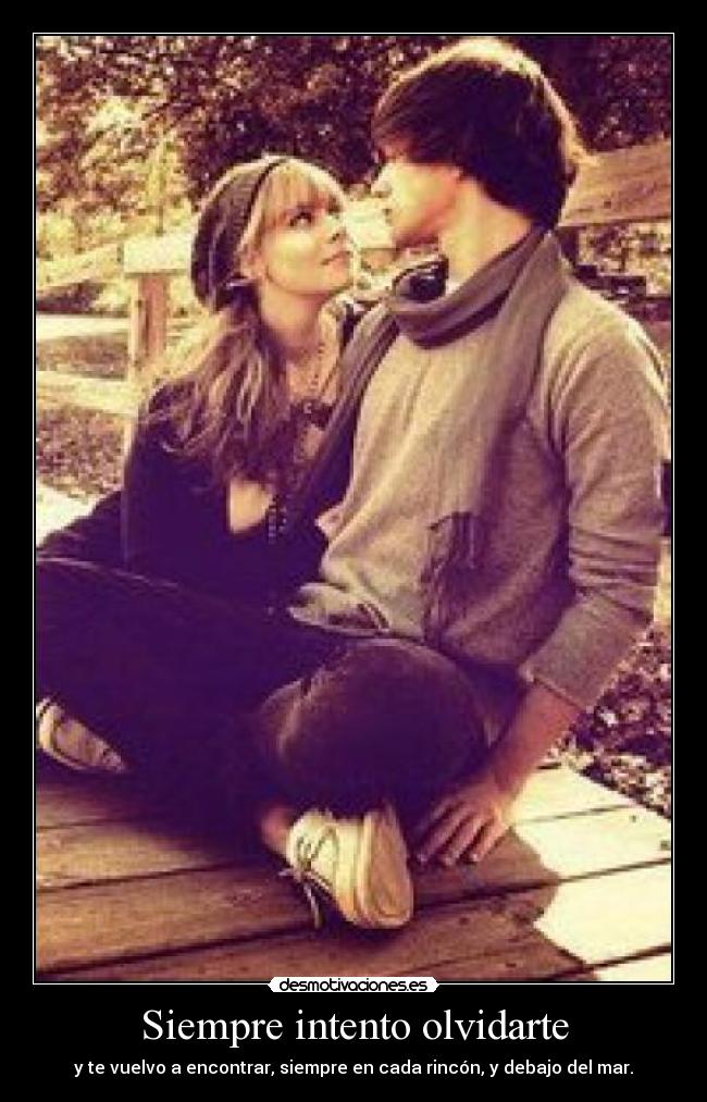 Siempre intento olvidarte - 