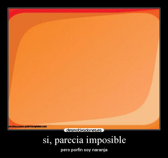 si, parecia imposible - 