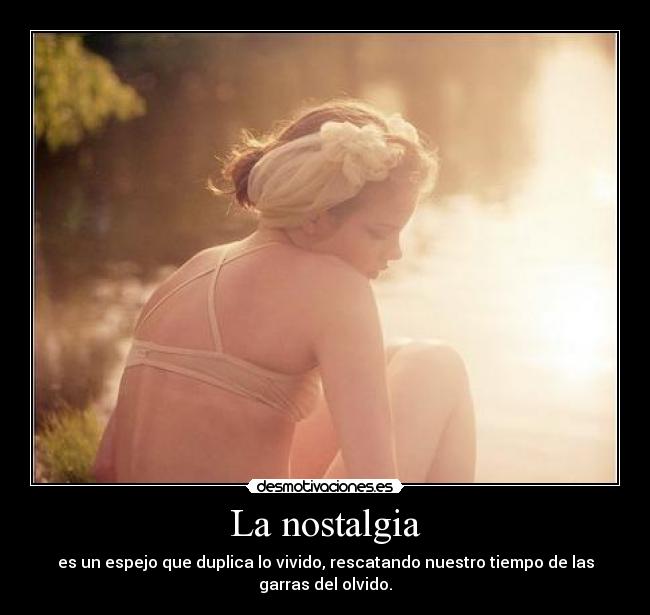 La nostalgia -