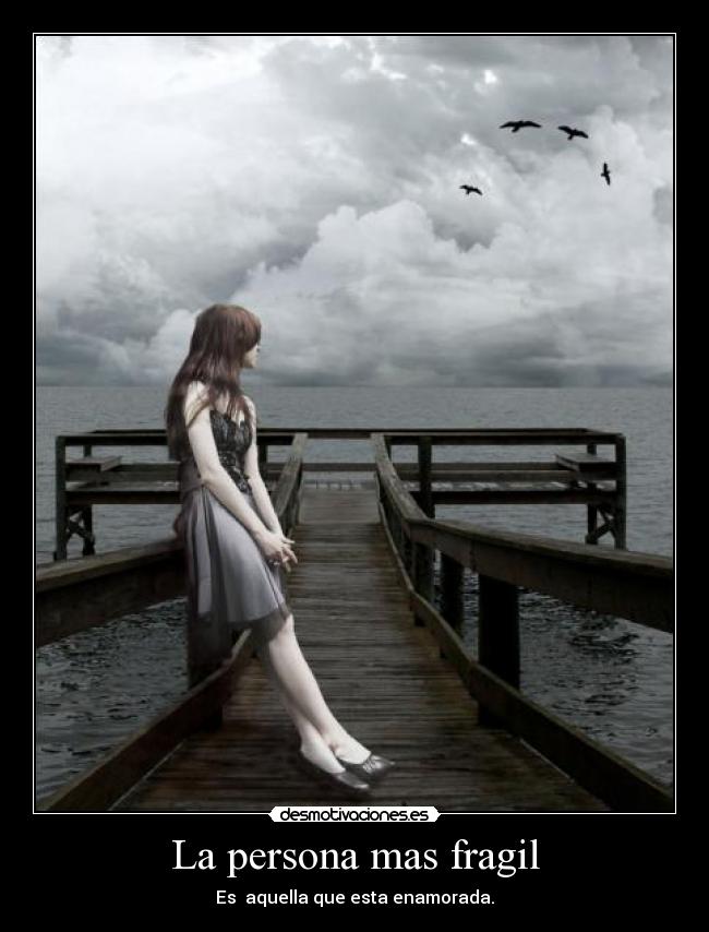 La persona mas fragil -