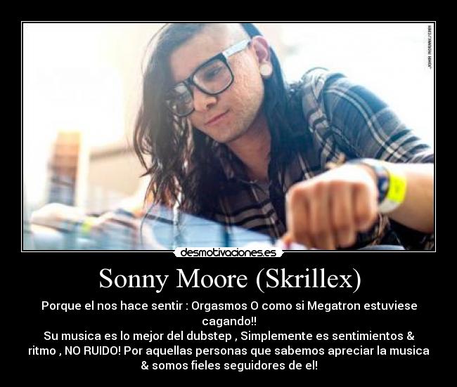 Sonny Moore (Skrillex) - 