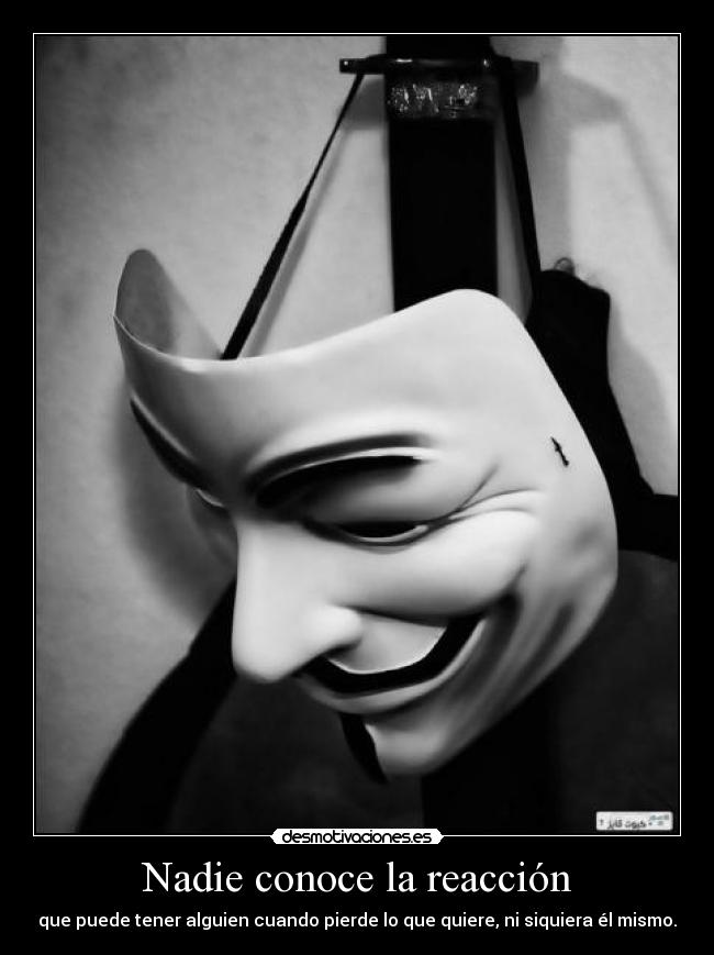 Nadie conoce la reacción -