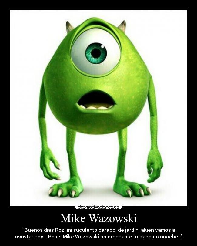 carteles mike wazowski desmotivaciones