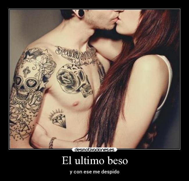 El ultimo beso - y con ese me despido