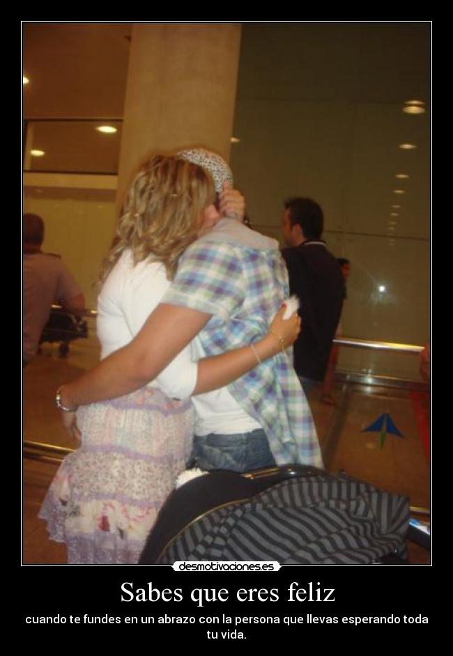 Sabes que eres feliz - 