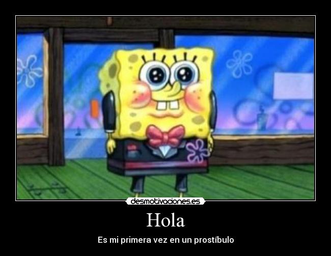 Hola - Es mi primera vez en un prostíbulo