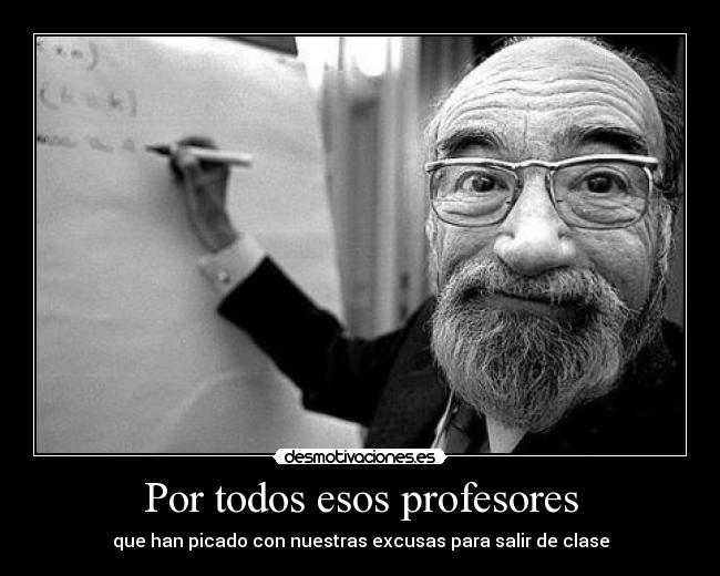 Por todos esos profesores -