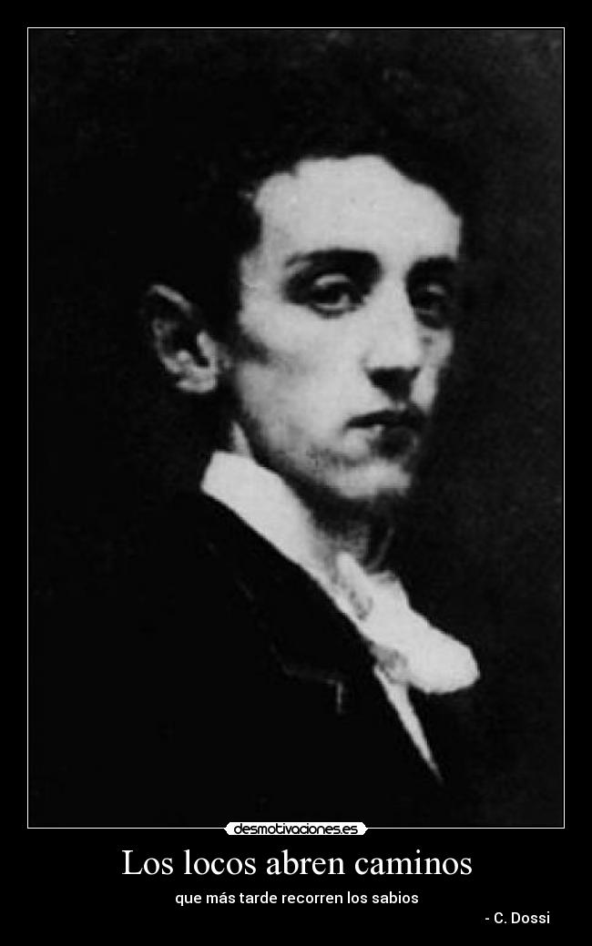 Los locos abren caminos -