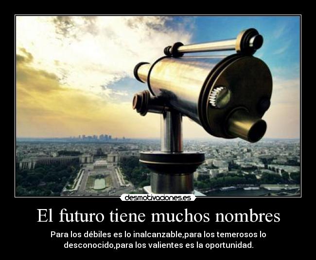 El futuro tiene muchos nombres -