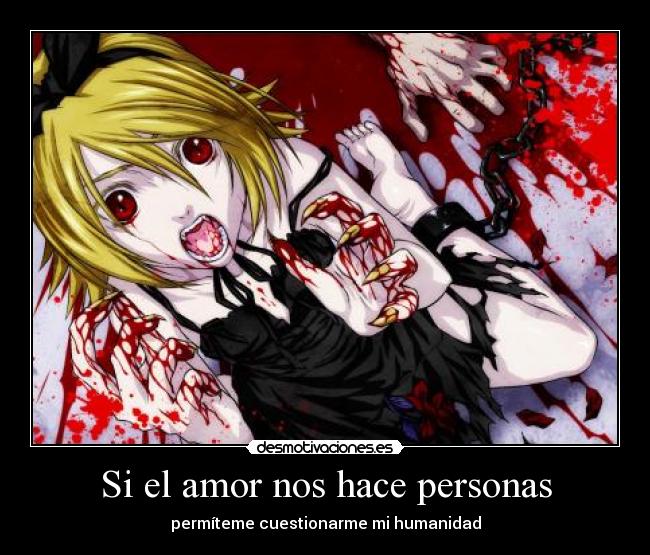 Si el amor nos hace personas - permíteme cuestionarme mi humanidad