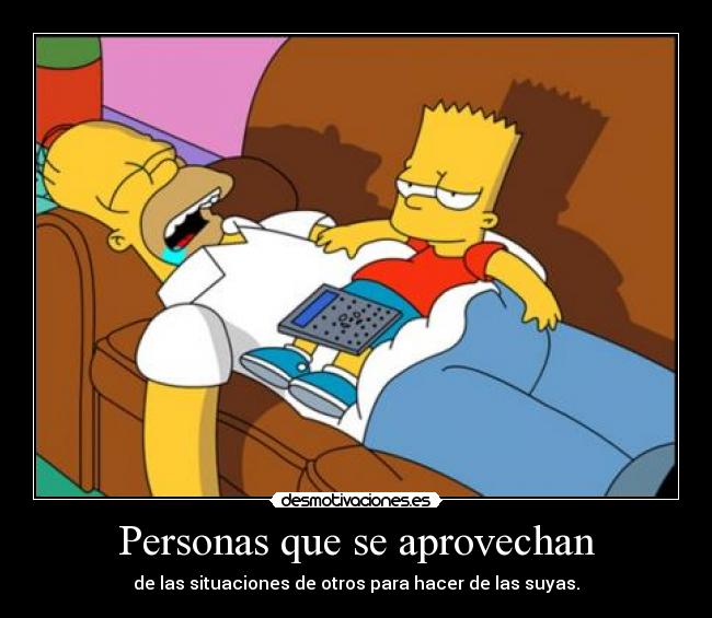 Personas que se aprovechan -