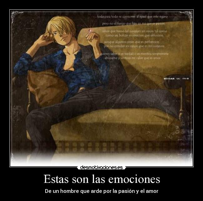 Estas son las emociones - De un hombre que arde por la pasión y el amor