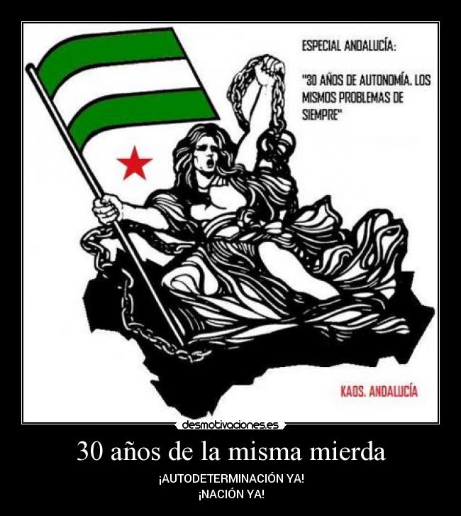 30 años de la misma mierda - ¡AUTODETERMINACIÓN YA!
¡NACIÓN YA!
