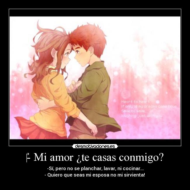 - Mi amor ¿te casas conmigo? -