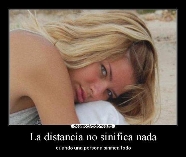 La distancia no sinifica nada - 