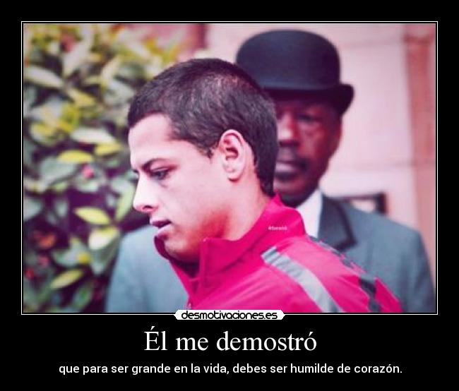 carteles chicharito humildad desmotivaciones