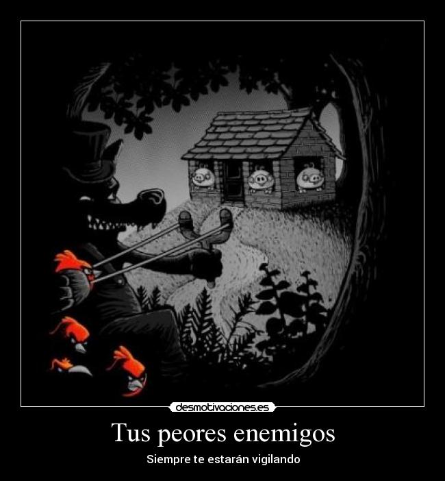 Tus peores enemigos - 