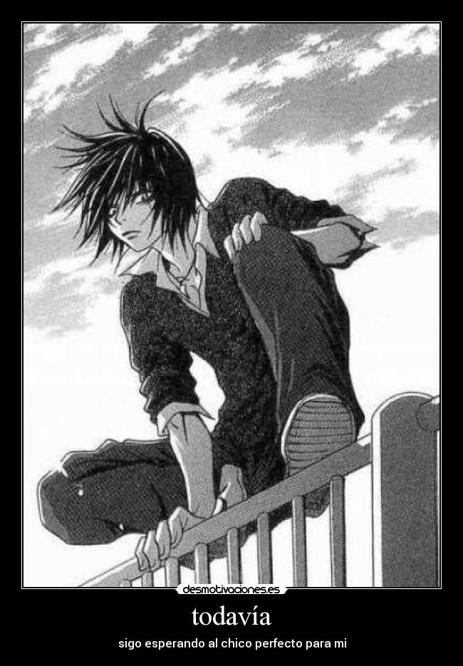todavía - sigo esperando al chico perfecto para mi