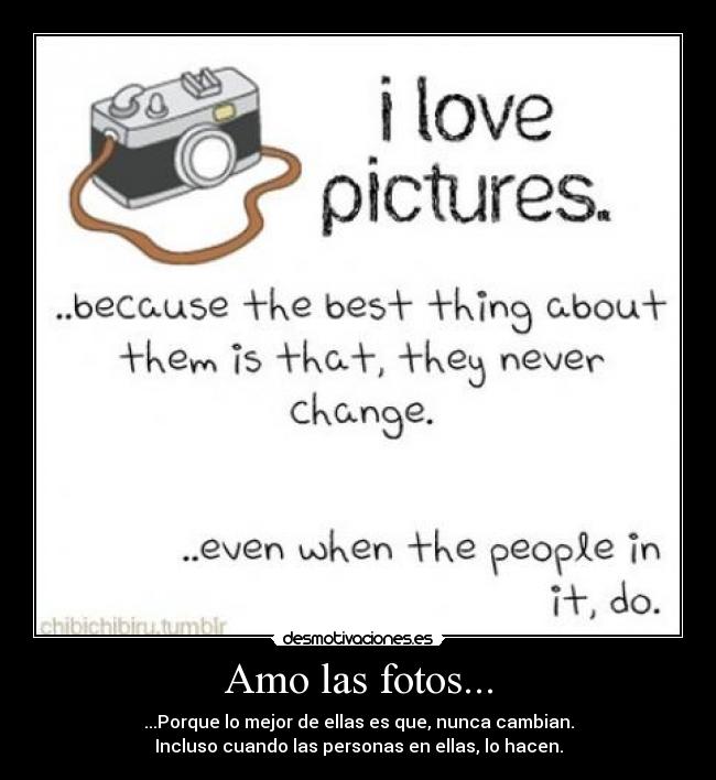 Amo las fotos... -
