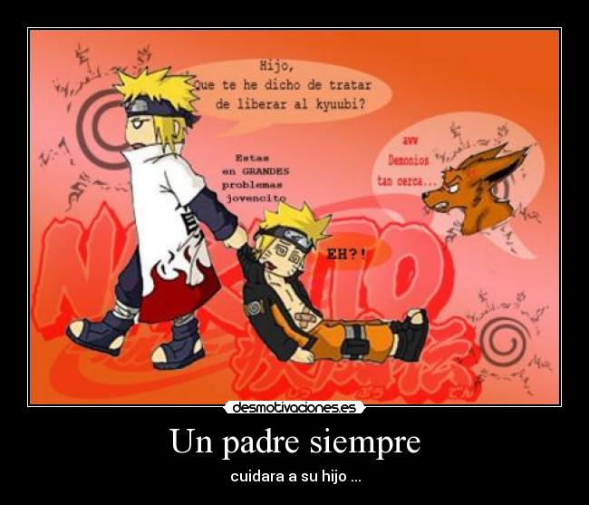 Un padre siempre - cuidara a su hijo ...