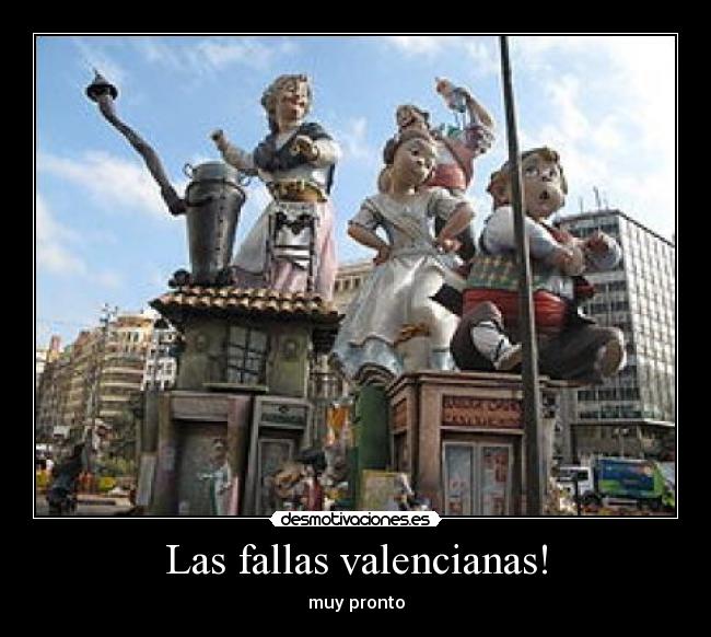 Las fallas valencianas! - muy pronto