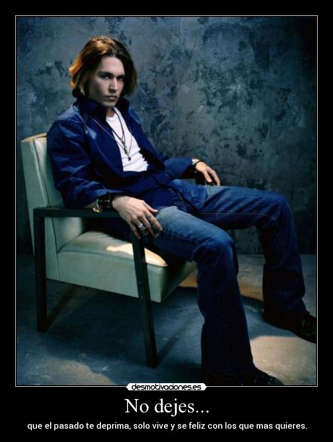 No dejes... -
