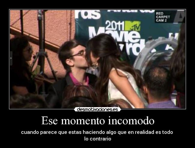 Ese momento incomodo -