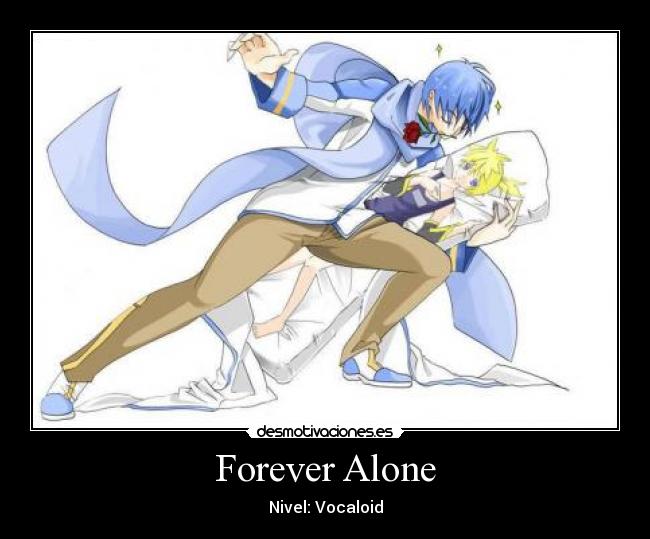 carteles kaito len yaoi nivel forever alone anime vocaloid kagamine desmotivaciones