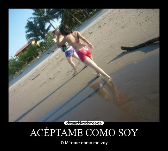 ACÉPTAME COMO SOY - 