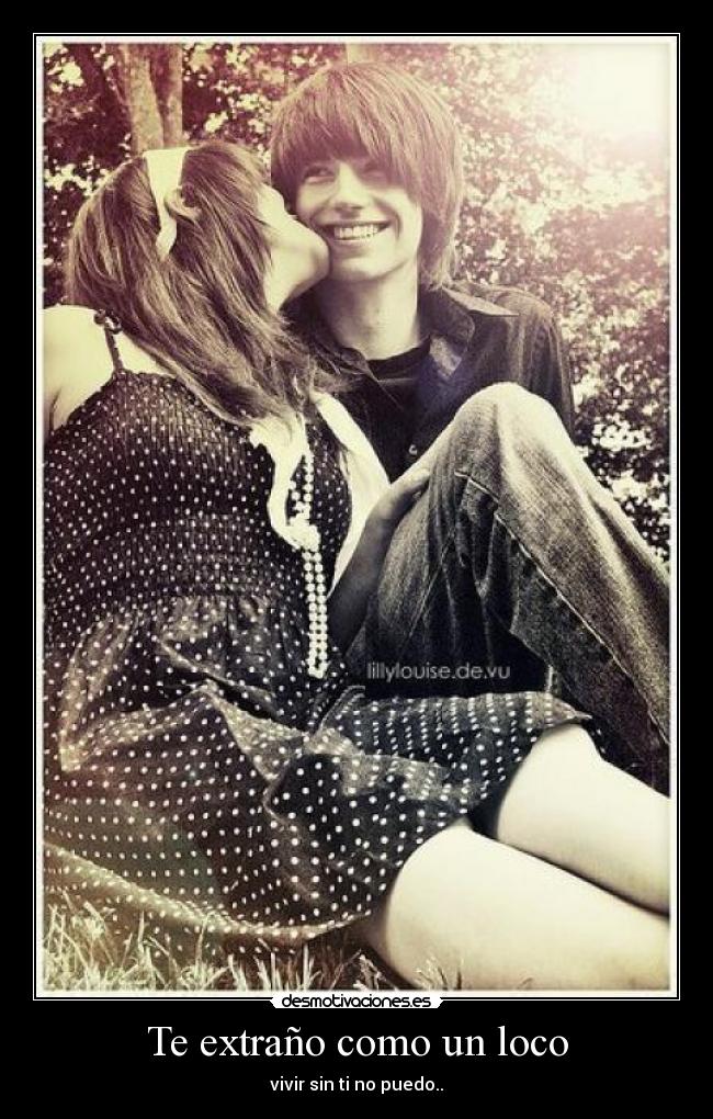 Te extraño como un loco - 