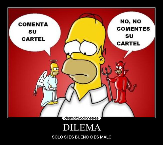 DILEMA -