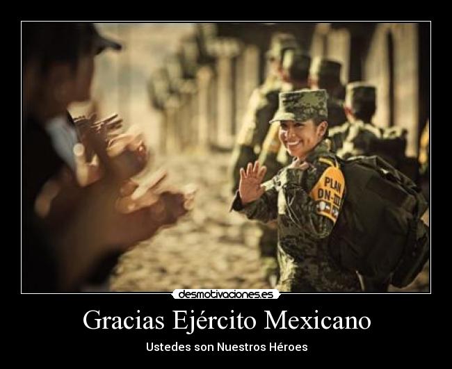 Gracias Ejército Mexicano -