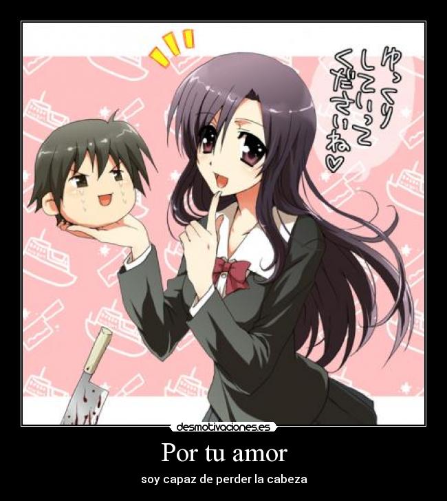 Por tu amor - soy capaz de perder la cabeza