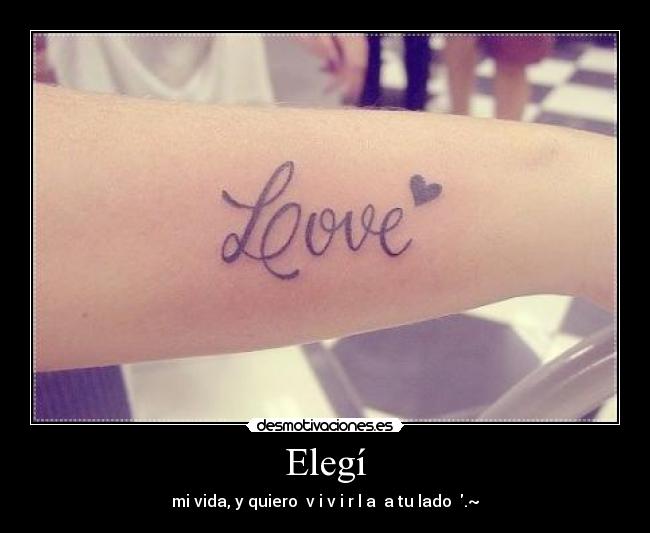 Elegí - mi vida, y quiero v i v i r l a a tu lado ♥.~