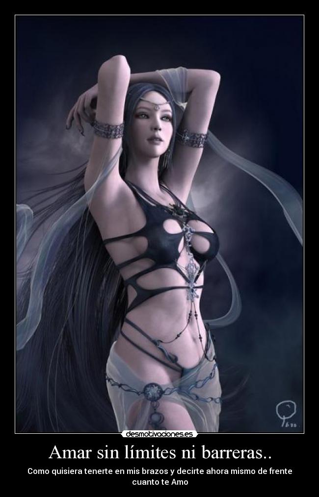 Amar sin límites ni barreras.. - Como quisiera tenerte en mis brazos y decirte ahora mismo de frente
cuanto te Amo