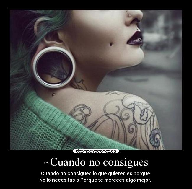 ~Cuando no consigues -