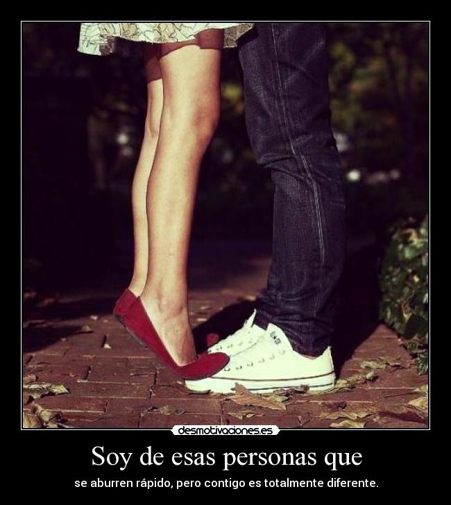 Soy de esas personas que -