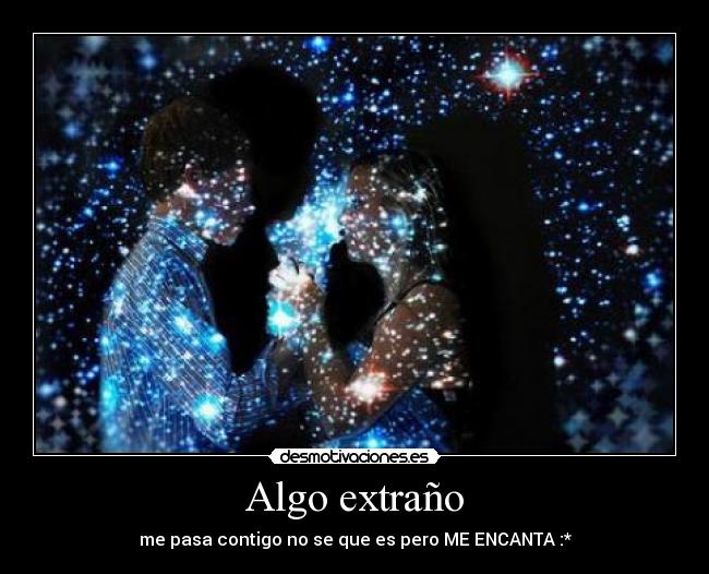 Algo extraño -