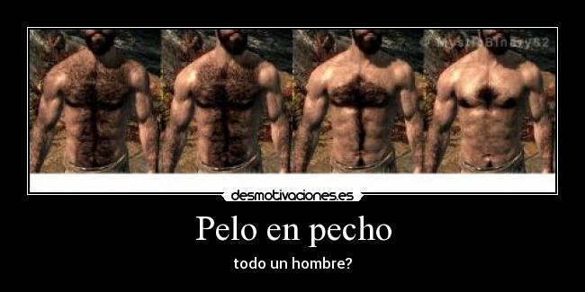 Pelo en pecho - todo un hombre?