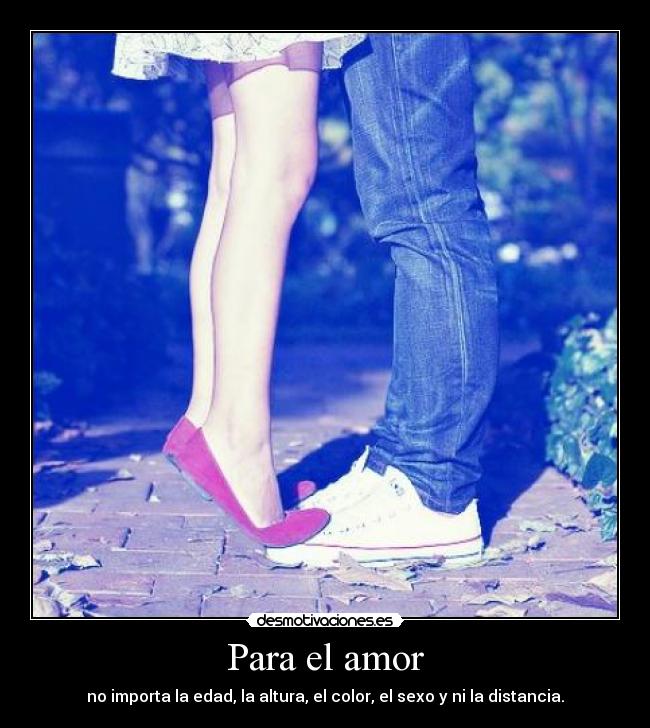 carteles amor amor edad altura love parejas feliz desmotivaciones