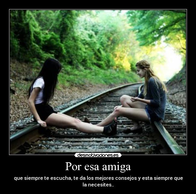 Por esa amiga -