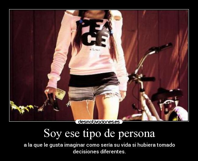 Soy ese tipo de persona - 