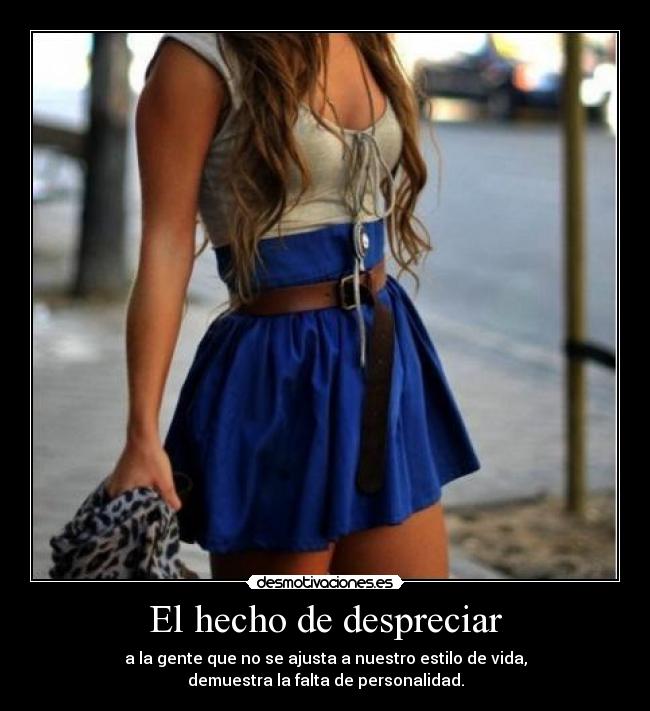 El hecho de despreciar -