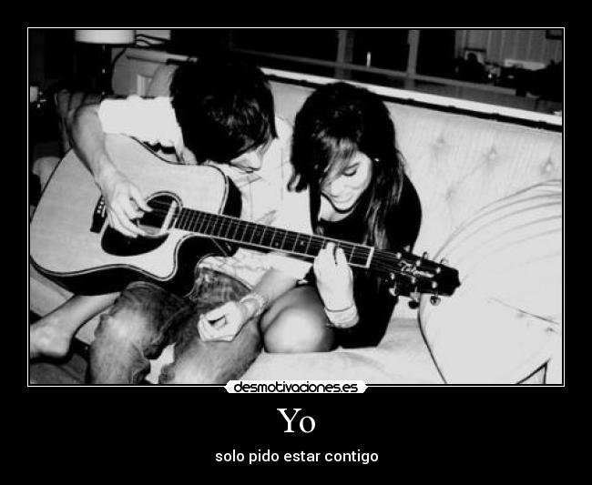 Yo - solo pido estar contigo
