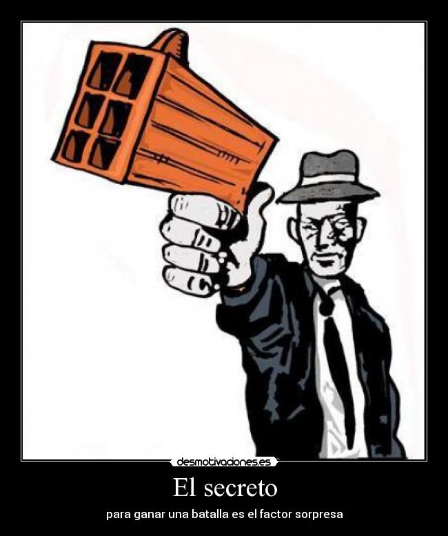 carteles utiliza armas que enemigo piense que las usaras desmotivaciones