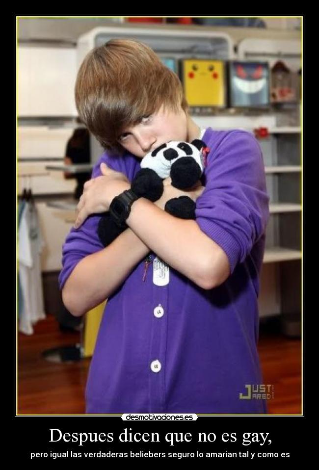 Despues dicen que no es gay, - pero igual las verdaderas beliebers seguro lo amarian tal y como es